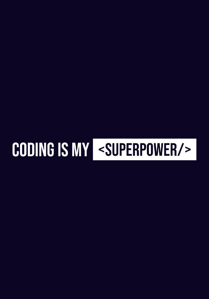 Coding Is My Superpower